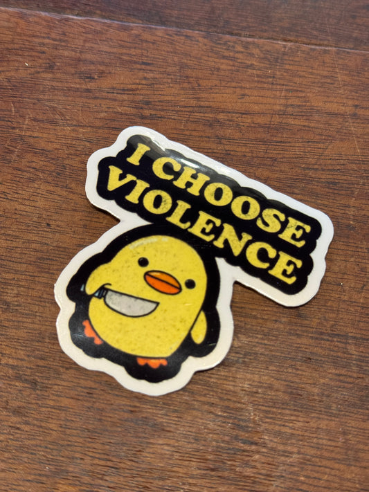 Small  “I Choose Violence” Sticker